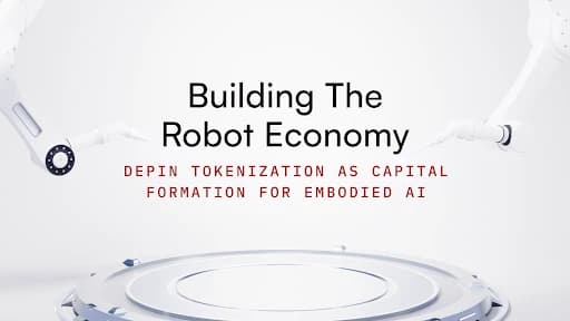 Building the Robot Economy: DePIN Tokenization as Capital Formation for Embodied AI